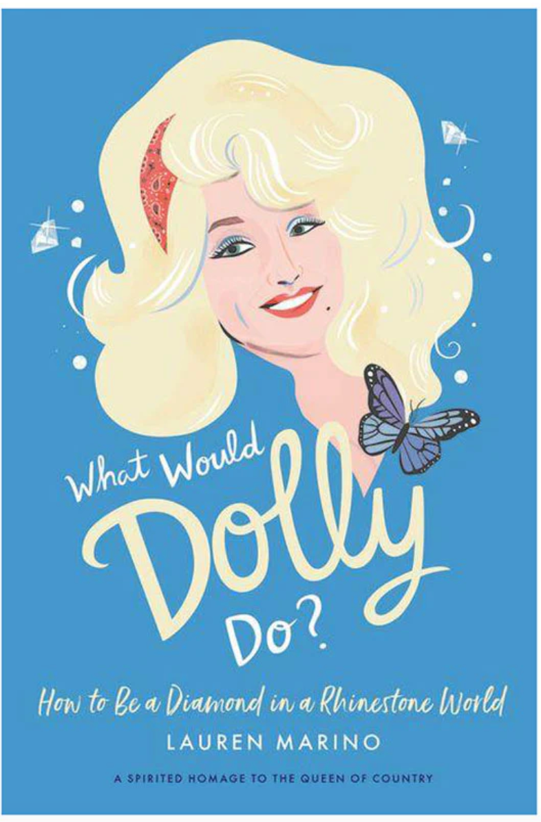 WHAT WOULD DOLLY DO?