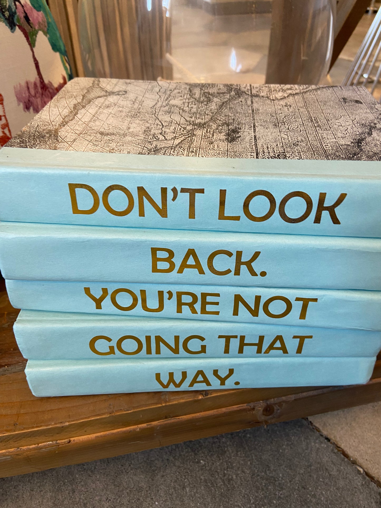 BOOK-Quote"Don't Look Back. You're Not Going That Way"
