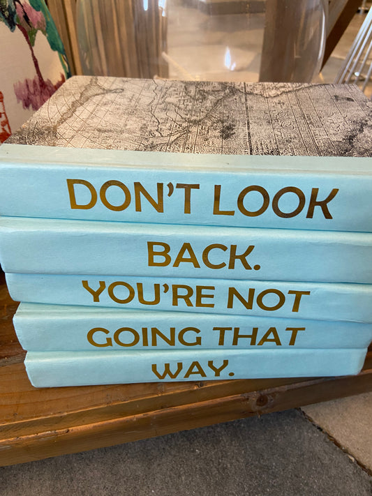BOOK-Quote"Don't Look Back. You're Not Going That Way"