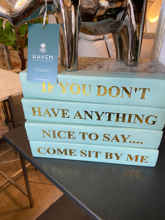 BOOK-Quote" If You Don't have anything nice to say come sit next to me"