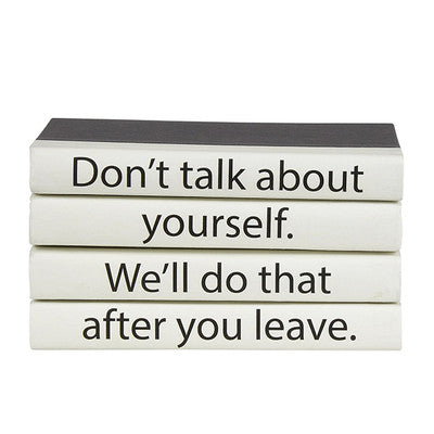 "Don't Talk About Yourself..." Quote Stack