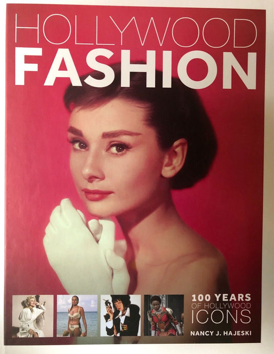 Hollywood Fashion: 100 Years of Hollywood Icons